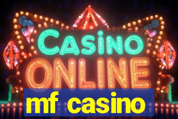 mf casino